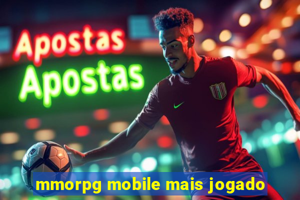 mmorpg mobile mais jogado